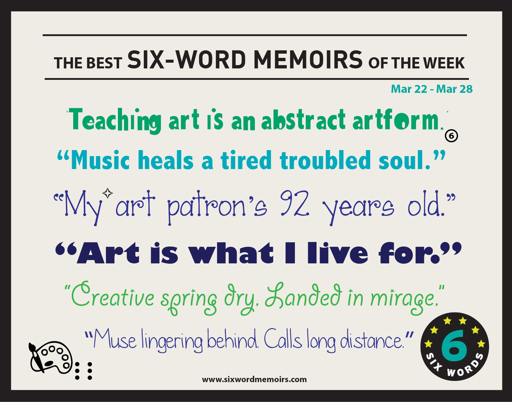 Art is what I live for.” The Best Six-Word Memoirs Of The Week