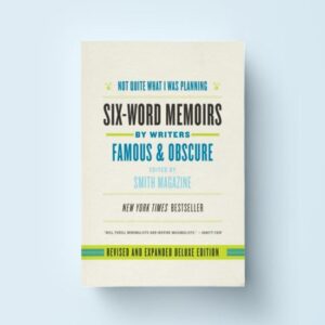 six-word-memoirs-not-quite-what-I-was-planning-delux-edition-550x550